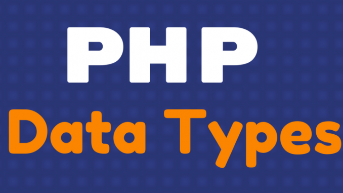 أنواع البيانات في PHP